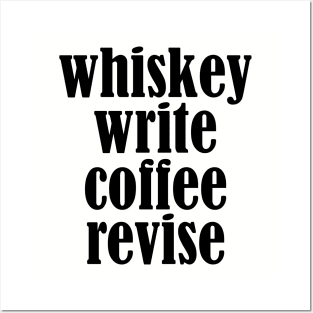 Whiskey Write Coffee Revise Posters and Art